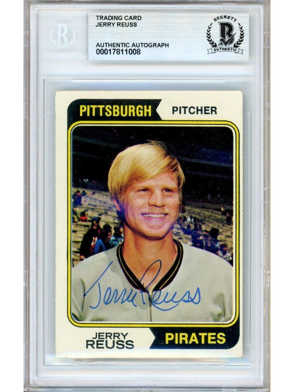 Jerry Reuss Signed 1974 Topps #116 Pittsburgh Pirates Beckett BAS Slabbed Auto